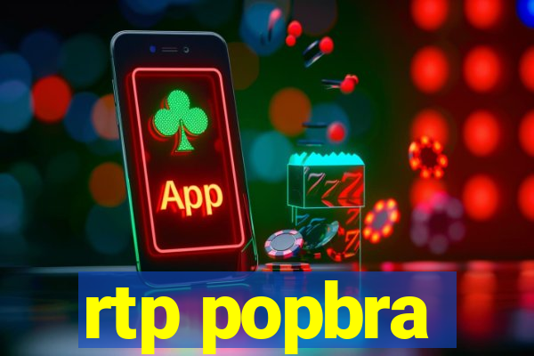 rtp popbra